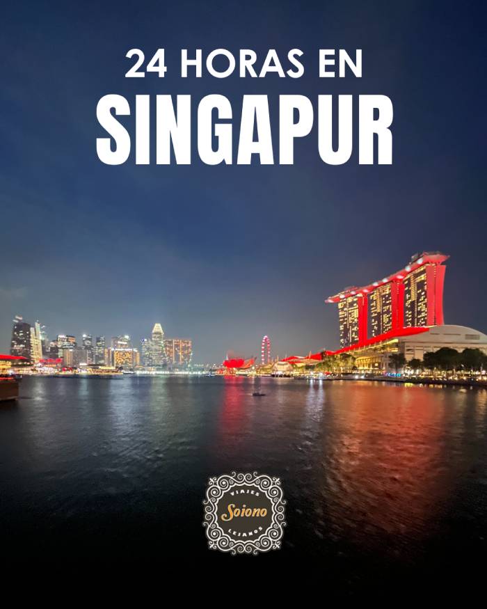 Singapur en 24 horas: nuestra primera parada en el Sudeste Asiático